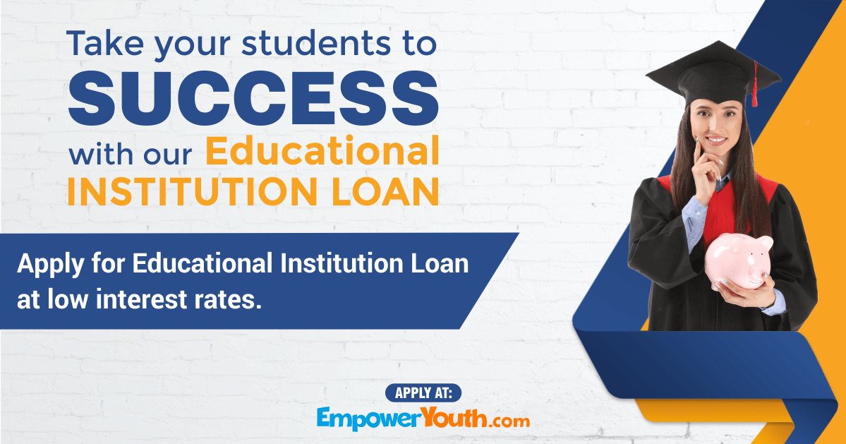 Education Institution Loan Empower Youth