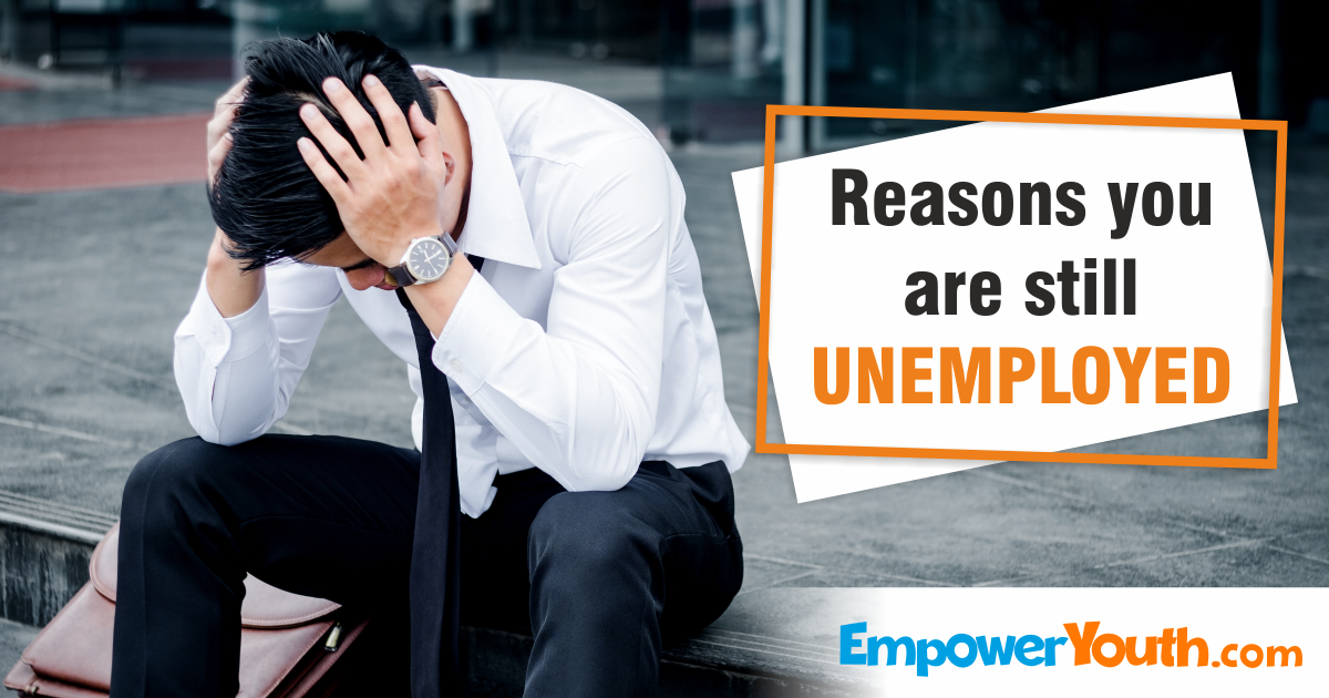 8 Reasons you are Still Unemployed
